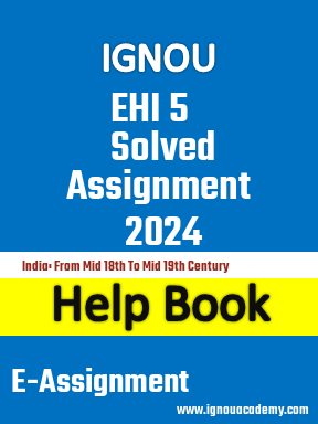 IGNOU EHI 5 Solved Assignment 2024